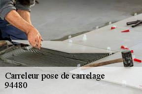 Carreleur pose de carrelage  94480