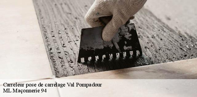 Carreleur pose de carrelage  val-pompadour-94460 ML Maçonnerie 94